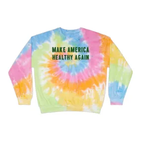 Make America Healthy Again III Unisex Tie-Dye Sweatshirt